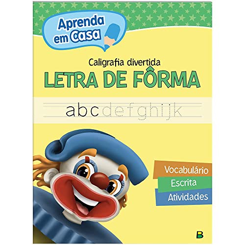 Aprenda em Casa Caligrafia Divertida: Letra de Forma:
