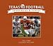 Texas Football: Yesterday and Today (Yesterday & Today)