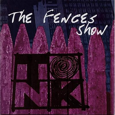 The Fences Show