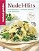 Price comparison product image Kochen & Genießen Nudel-Hits: Tolle Rezepte - einfach, schnell und raffiniert