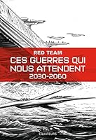 Ces guerres qui nous attendent: 2030-2060 2382841796 Book Cover