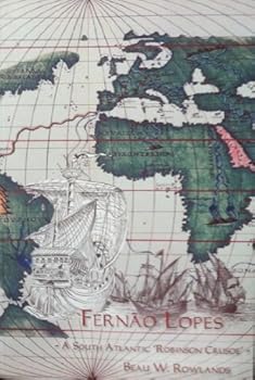 Paperback Fernao Lopes - A South Atlantic 'Robinson Crusoe' Book