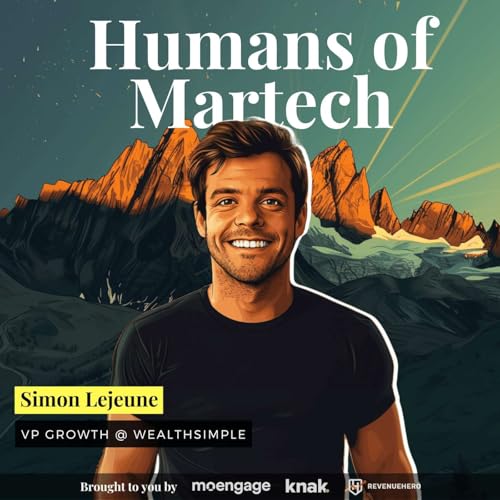 182: Simon Lejeune: Wealthsimple’s VP of Growth on 2 keys to be a top 5% marketer Podcast Por arte de portada