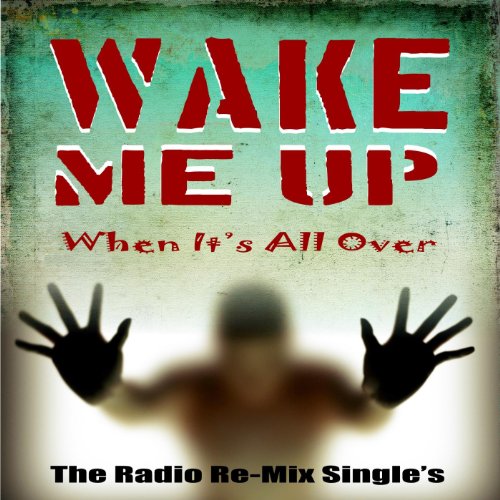 Amazon.co.jp: Wake Me up When It's All over (The Radio Remix Single's ...