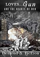 LOVES Gun And The Hearts Of Men 1530691370 Book Cover