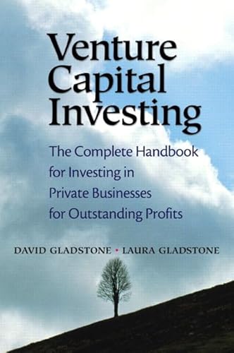 Venture Capital Investing: The Complete Handbook for Investing in Private Businesses for Outstanding Profits