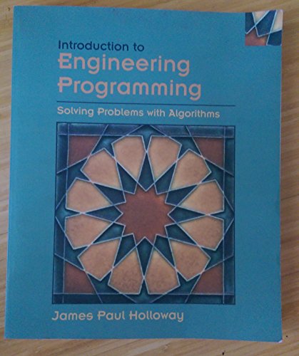 Introduction to Engineering Programming: Solving Problems with Algorithms