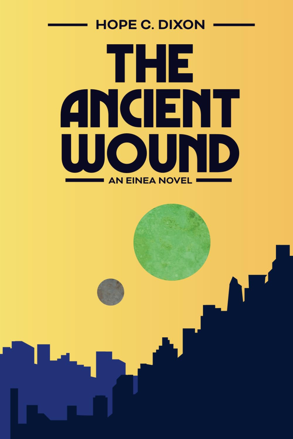 The Ancient Wound: An Einea Novel: 1 (The First Einea Cycle)