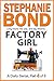 FACTORY GIRL: part 4 of 6