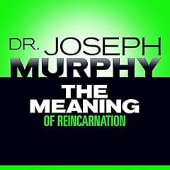 The Meaning Reincarnation Audiolibro Por Joseph Murphy arte de portada