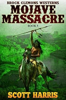 Mojave Massacre - Book #2 of the Grand Canyon Western Trilogy