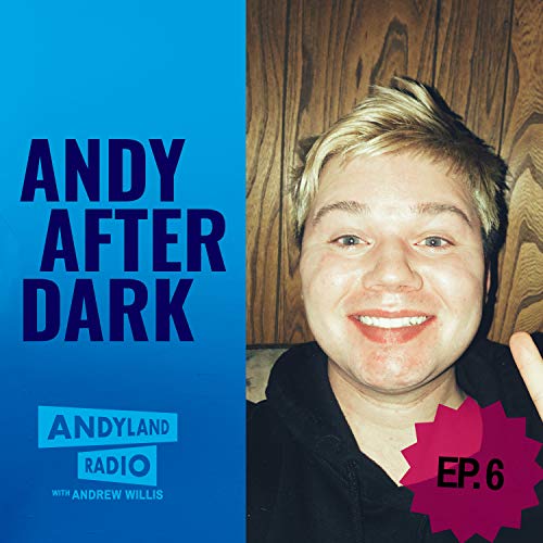 Couverture de Andy After Dark! | Episode #6