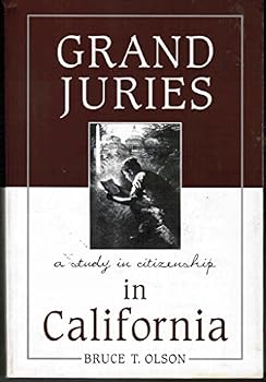 Paperback Grand Juries in California: A Study in Citizenship Book