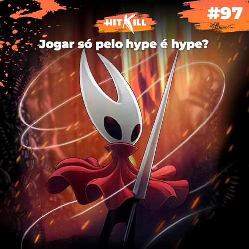 97 - Jogar só pelo hype é hype? cover art