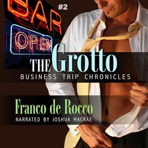 Business Trip The Grotto Business Trip Chronicles, Book 2