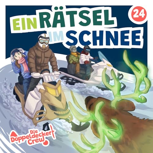 Lappland: Ein Rätsel im Schnee (24/24) | Die Doppeldecker Crew | Hörspiel für Kinder (Hörbuch)