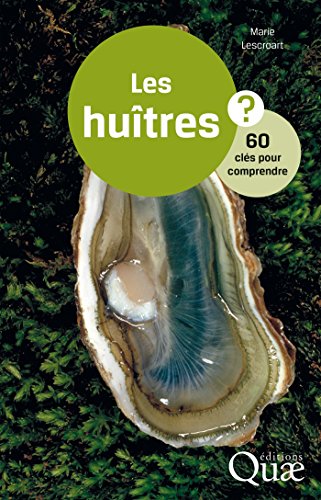 Les Huitres 60 Cles Pour Comprendre Ebook Lescroart Marie Amazon Fr