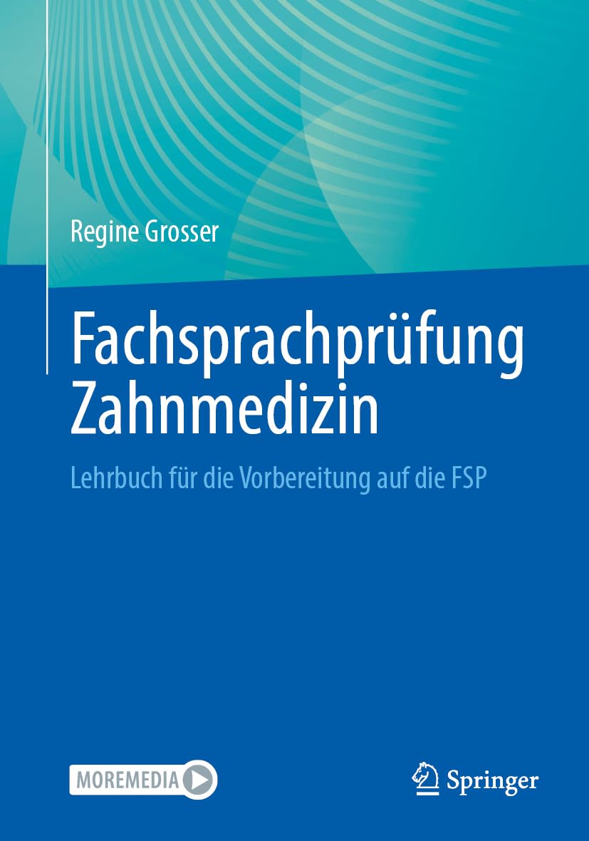 Fachsprachprüfung Zahnmedizin: Lehrbuch für die Vorbereitung auf die FSP
