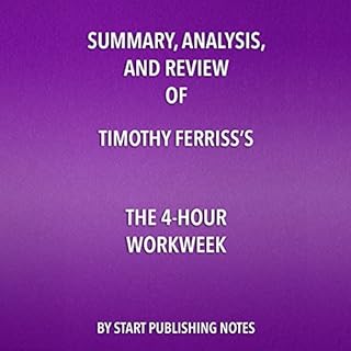Summary, Analysis, and Review of Timothy Ferriss's The 4-Hour Workweek cover art