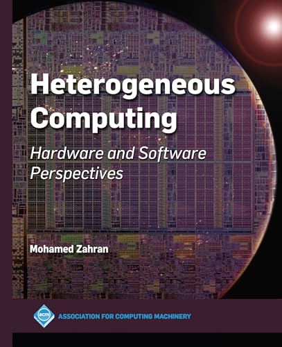 Heterogeneous Computing: Hardware and Software Perspectives (ACM Collection II) view 2