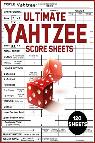 Ultimate Yahtzee Score Sheets: 120 Small Size Score Sheets for Scorekeeping | 6" x 9â€ | Yahtzee Score Sheets | Yatzee Dice Game | Yahtzee Score Book Vol.2 (Yahtzee Dice Board Game Book)