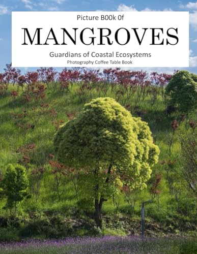 MANGROVES: Guardians of Coastal Ecosystems