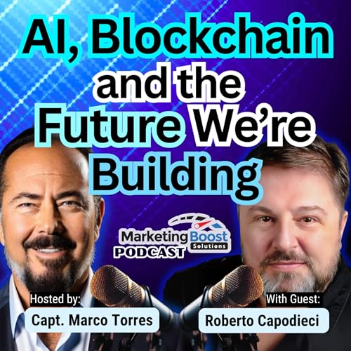 Innovation Without Limits: Roberto Capodieci on AI, Blockchain, and the Future We’re Building Podcast Por arte de portada