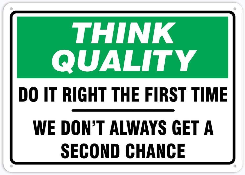 8"x12" Aluminum Metal Sign - Think Quality Safety Sign Do It Right The First Time (We Don't Always Get A Second Chance) - For Home, Bar, Club, Kitchen, Restaurant Wall Decor