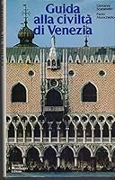 Guida alla civilta di Venezia 8804302011 Book Cover