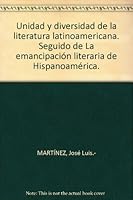Unidad y diversidad de la literatura latinoamericana. Seguido de La emancipación literaria de Hispanoamérica. B00525FBQQ Book Cover