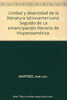 Paperback Unidad y diversidad de la literatura latinoamericana. Seguido de La emancipación literaria de Hispanoamérica. Book