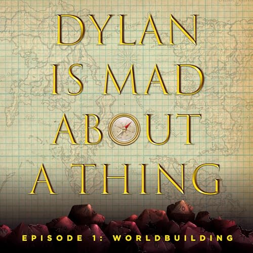 Page de couverture de Dylan Is Mad About A Thing 001 - World Building