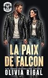  La paix de Falcon: Une romance princesse du club et chasseur de prime (Les Tornades d’Acier - Chasseurs de prime t. 6)