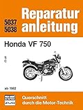 honda 750 four 1982  Honda VF 750 / S / C / ab 1982: Reprint der 3. Auflage 1989 (Reparaturanleitungen)