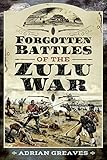 Forgotten Battles of the Zulu War