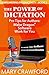 Produktbild The Power of Dictation (Empowering Productivity, Band 1)