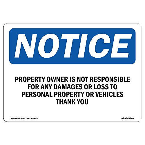 OSHA Notice Signs - Property Owner is Not Responsible for Any Sign | Extremely Durable Made in The USA Signs Or Heavy Duty Vinyl Label | Protect Your Warehouse & Business