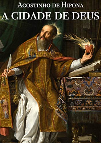 A Cidade de Deus: Obra Completa com os 22 Livros