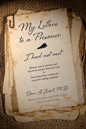 My Letters to a Prisoner - I had not met: Selections from over 100 letters written in 6 years