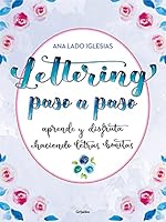Lettering paso a paso: Aprende y disfruta haciendo letras bonitas 8418055448 Book Cover