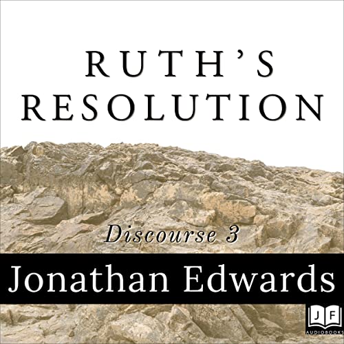 Ruth's Resolution by Jonathan Edwards episode artwork