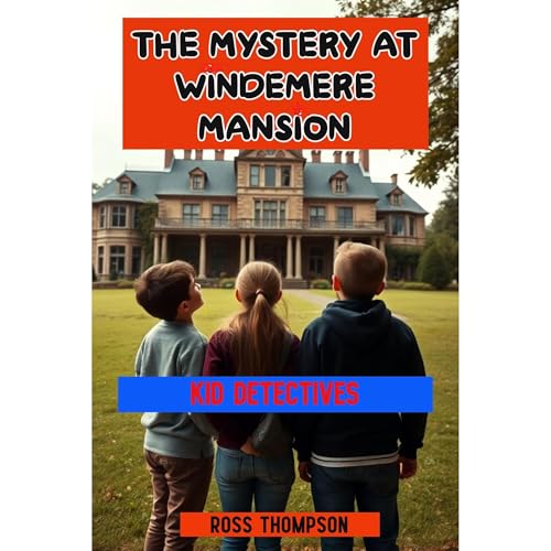 The Mystery at Windemere Mansion Audiolibro Por Ross Thompson arte de portada