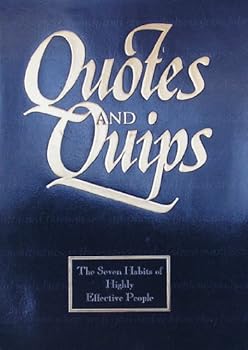 Paperback Quotes and Quips: The Seven Habits of Highly Effective People Book