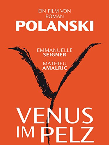 Venus im Pelz Handlung, Besetzung & Kritik zum Film