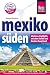Produktbild Mexiko Süden - Alle Reise-Highlights zwischen Karibik und Mexikos Hauptstatdt (Reiseführer)