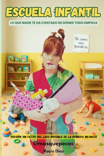 ESCUELA INFANTIL: LO QUE NADIE TE HA CONTADO DE DÓNDE TODO EMPIEZA