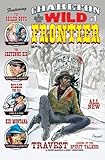 Charlton Wild Frontier #1: Featuring The Soiled Dove, The Cheyenne Kid, Billie the Kid, Kid Montana, Travest, Legend of the Spirit Talker (Volume 1)