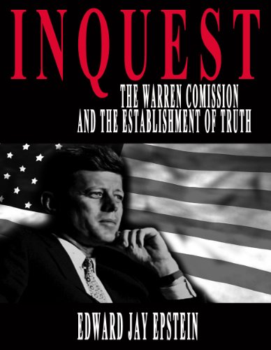Télécharger INQUEST: THE WARREN COMMISSION AND THE ESTABLISHMENT OF TRUTH (English Edition) Gratuit