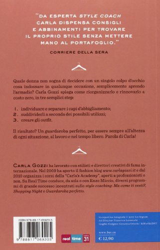 Guardaroba Perfetto. Regole E Consigli Per Rinnovare Il Look A Costo Zero - 2