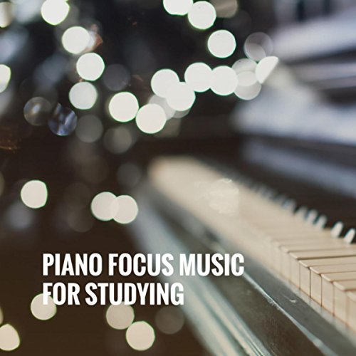 Piano Focus Music For Studying Classical Study Music